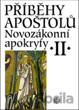 Novozákonní apokryfy II.: Příběhy apoštolů