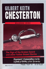 The Sign of the Broken Sword and other Father Brown Stories / Znamení zlomeného meče a jiné příběhy otce Browna