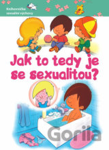 Jak to tedy je se sexualitou?