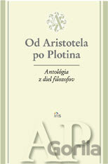 Antológia z diel filozofov - Od Aristotela po Plotina