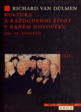 Kultura a každodenní život v raném novověku (16. - 18. století)  /III.