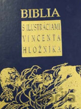 Biblia s ilustráciami Vincenta Hložníka