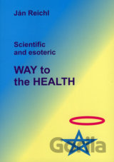 Scientific and esoteric Way to the Health