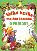 Veľká kniha malého školáka o prírode