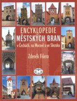 Encyklopedie městkých bran v Čechách, na Moravě a ve Slezsku