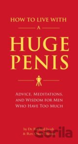 How to Live with a Huge Penis