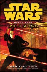 Star Wars: Darth Bane - Rule of Two