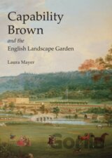 Capability Brown and the English Landscape Garden