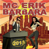 MC ERIK & BARBARA: 2010