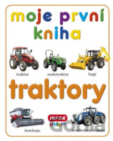 Moje první kniha: Traktory