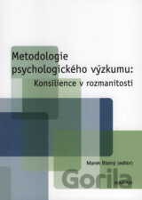 Metodologie psychologického výzkumu: Konsilience v rozmanitosti