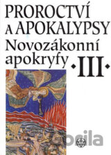 Novozákonní apokryfy III.: Proroctví a Apokalypsy