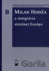 Milan Hodža a integrácia strednej Európy