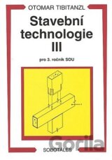 Stavební technologie III. pro SOU