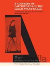 A Glossary of Catchwords of the Czech Avant-Garde