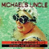 MICHAELS UNCLE: ALE MY STALE HLEDAME STESTI…