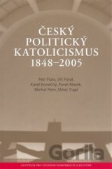 Český politický katolicismus  v letech 1848 - 2005