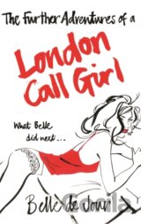 The Further Adventures of a London Call Girl