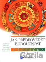 Jak předpovědět budoucnost