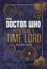 Doctor Who: How to be a Time Lord