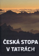 Česká stopa v Tatrách
