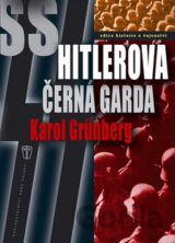 SS - Hitlerova černá garda