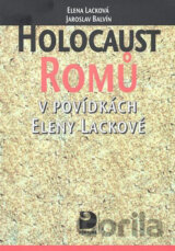 Holocaust Romů v povídkách Eleny Lackové