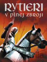 Rytieri v plnej zbroji