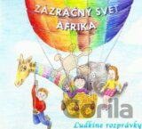 ĽUDKINE ROZPRÁVKY - Zázračný svet Afrika (CD)