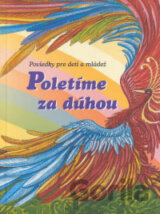Poletíme za dúhou