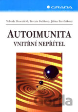 Autoimunita - vnitřní nepřítel