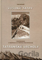 Rozprávanie o názvoch a prvých výstupoch na tatranské vrcholy