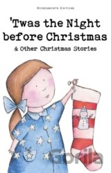 Twas The Night Before Christmas and Other Christmas Stories