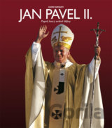 Jan Pavel II. - Papež, který změnil dějiny