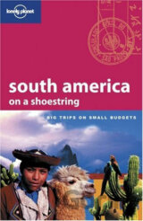 South America on a Shoestring: Big Trips on Small Budgets