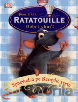 Ratatouille - Dobrú chuť! - Sprievodca po Remyho svete