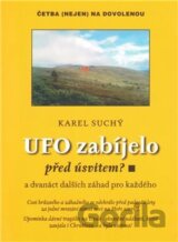 UFO zabíjelo před úsvitem?