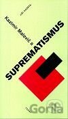 Kazimir Malevič a suprematismus