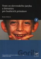 Testy zo slovenského jazyka a literatúry pre budúcich primánov 4