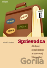Sprievodca dielami slovenskej a svetovej literatúry E
