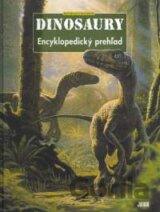 Dinosaury - Encyklopedický prehľad