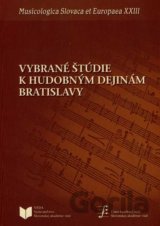 Vybrané štúdie k hudobným dejinám Bratislavy