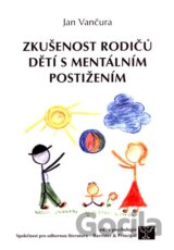 Zkušenost rodičů dětí s mentálním postižením