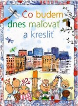Čo budem dnes maľovať a kresliť