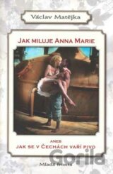 Jak miluje Anna Marie