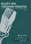 Mluví k vám Ferdinand Peroutka 3