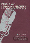 Mluví k vám Ferdinand Peroutka 2