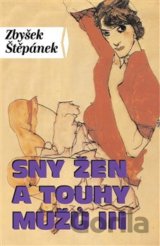 Sny žen a touhy mužů III.