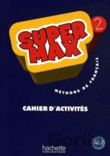 Super Max 2: Cahier d'activités