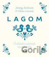 Lagom: Švédske umenie rovnováhy